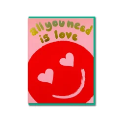 All You Need Greeting Card
