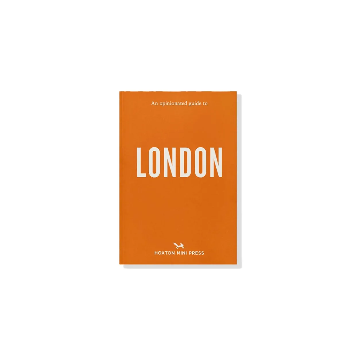 An Opinionated Guide to London