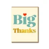 Big Thanks Greeting Card