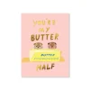 Butter Half Greeting Card