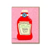 Catsup Greeting Card