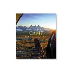 Fifty Places to Camp Before You Die