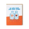 Made For Each Other Greeting Card