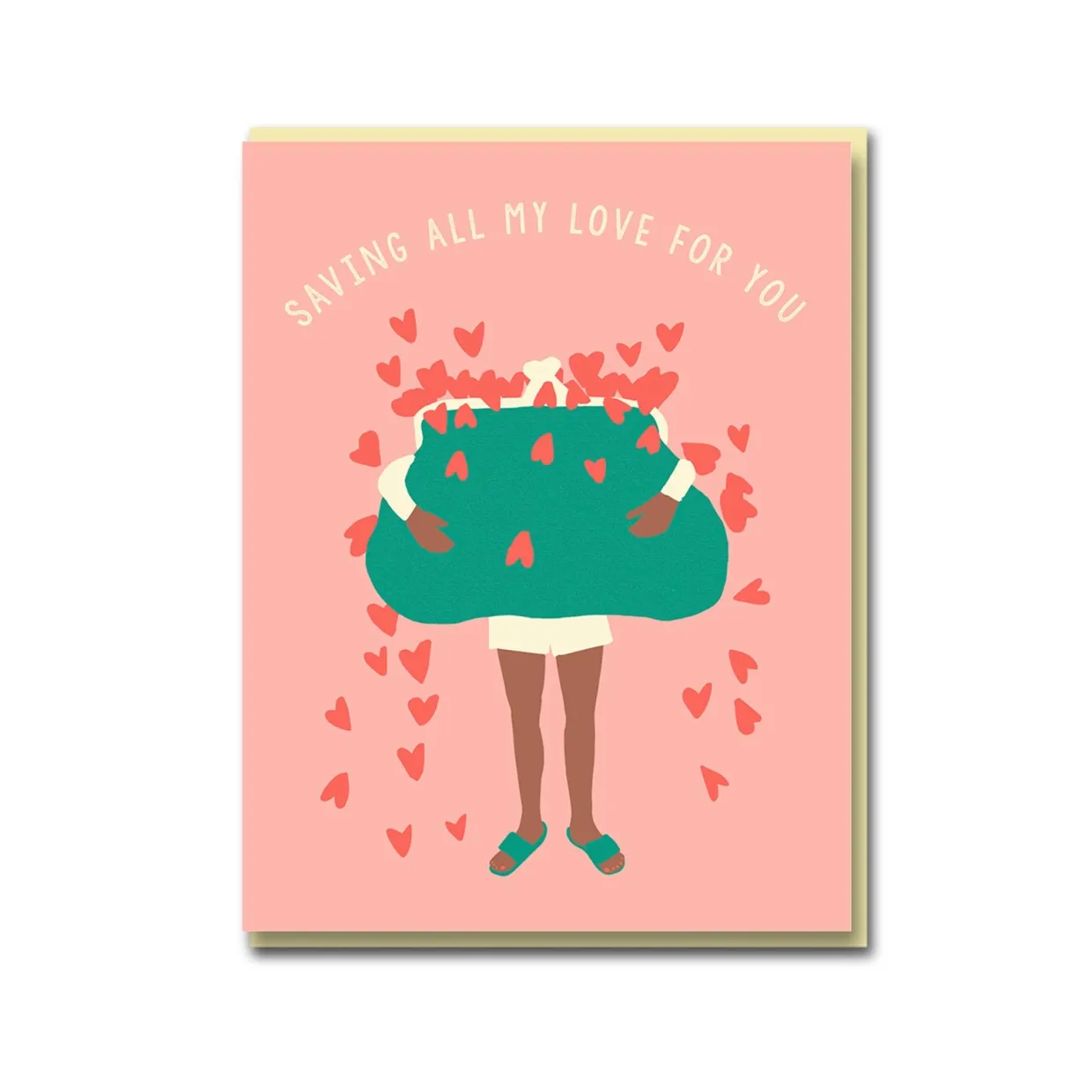 Saving All My Love For You Greeting Card