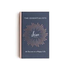Shine: 20 Secrets to a Happy Life