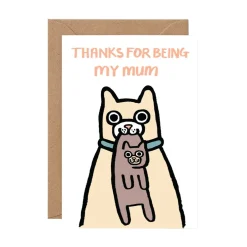 Thanks For Being My Mum Greeting Card