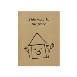 This Must be The Place Greeting Card